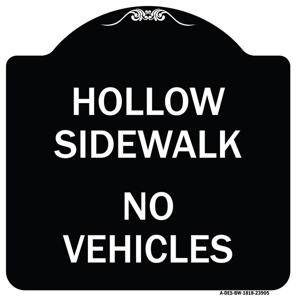 Signmission Hollow Sidewalk No Vehicles Heavy-Gauge Aluminum Architectural Sign, 18" x 18", BW-1818-23905 A-DES-BW-1818-23905 - main